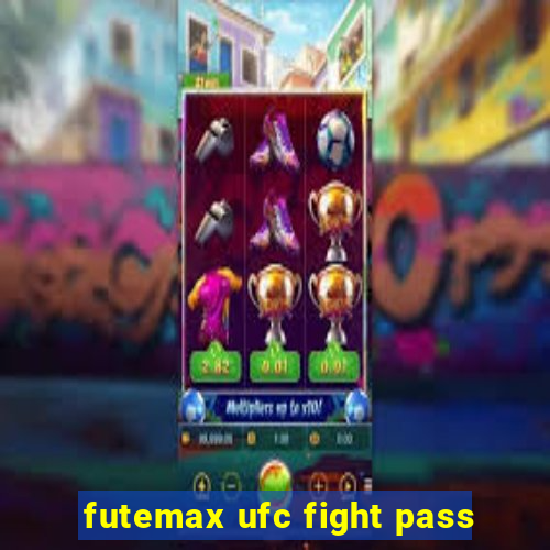 futemax ufc fight pass